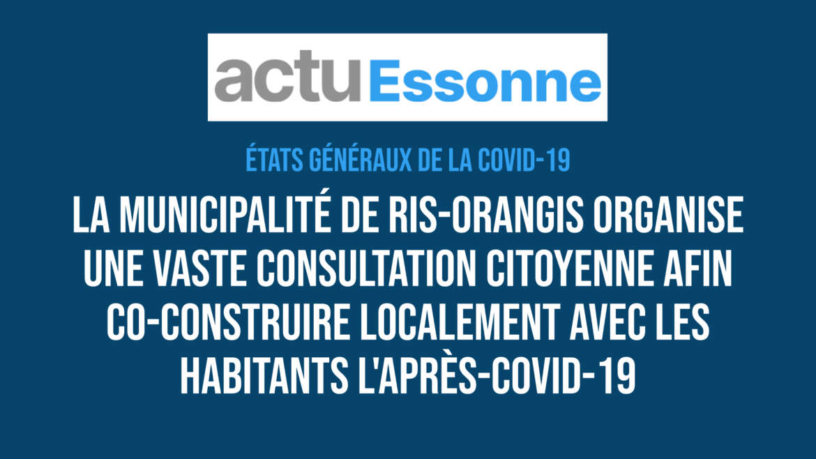 La ville de Ris-Orangis mise sur la démocratie participative pour construire l’après-Covid-19